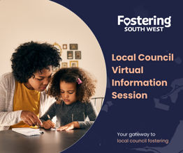 Fostering Southwest Local Council virtual information session: your gateway to local council fostering.